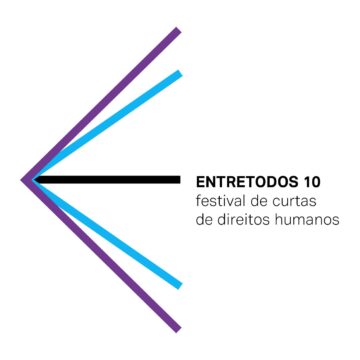 Entretodos 10 festival de curtas de direitos humanos